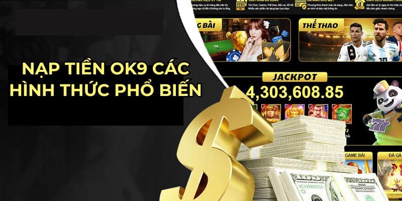 Thời gian nạp tiền OK9 diễn ra cực ngắn